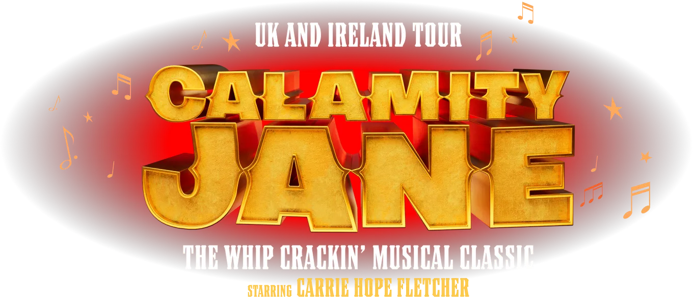 Calamity Jane the Musical | UK & Ireland Tour 2025